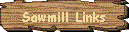 Sawmill Links