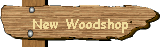 New Woodshop